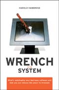 Wrench in the system: what's sabotaging your business software and how you can release the power to innovate
