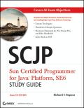 SCJP: sun certified programmer for Java platform study guide : SE6 (exam CX-310-065)