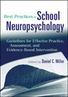 Best practices in school neuropsychology: guidelines for effective practice, assessment, and evidence-based intervention