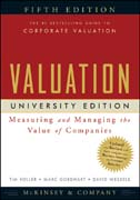 Valuation: measuring and managing the value of companies, university edition