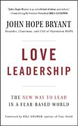 Love leadership: the new way to lead in a fear-based world