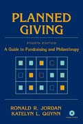 Planned giving: a guide to fundraising and philanthropy
