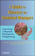 A guide to success for technical managers: supervising in research, development, and engineering
