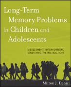 Long-term memory problems in children and adolescents: assessment, intervention, and effective instruction