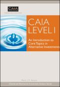 CAIA level I: an introduction to core topics in alternative investments