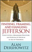 Finding, framing, and hanging Jefferson: a lost letter, a remarkable discovery, and freedom of speech in an age of terrorism