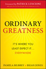 Ordinary greatness: it's where you least expect it ... everywhere