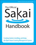 The official Sakai handbook: creating content, installing, and using the open source learning management system