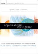 Organizational intelligence: a guide to understanding the business of your organization for HR, training, and performance consulting
