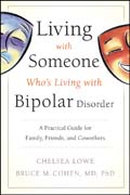 Living with someone who's living with bipolar disorder: a practical guide for family, friends, and coworkers