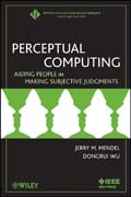Perceptual computing: aiding people in making subjective judgments
