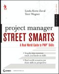 Project manager street smarts: a real world guide to PMP skills