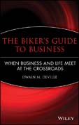 The biker's guide to business: when business and life meet at the crossroads