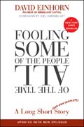 Fooling some of the people all of the time updated and revised: a long short story