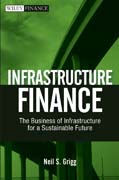 Infrastructure finance: the business of infrastructure for a sustainable future