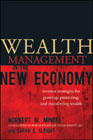 Wealth management in the new economy: investor strategies for growing, protecting and transferring wealth