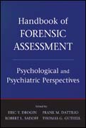 Handbook of forensic assessment: psychological and psychiatric perspectives