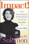 Impact!: what every woman needs to know to go from invisible to invincible