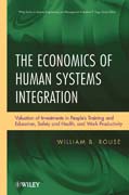 The economics of human systems integration: valuation of investments in people's training and education, safety and health, and work productivity