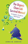 The organic chem lab survival manual: a student's guide to techniques