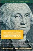 The true cost of happiness: the real story behind managing your money