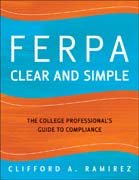 FERPA clear and simple: the college professional's guide to compliance