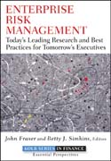 Enterprise risk management: today's leading research and best practices for tomorrow's executives