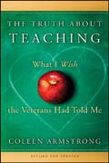 The truth about teaching: what I wish the veterans had told me, revised and expanded