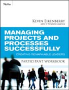 Managing projects and processes successfully participant workbook: creating remarkable leaders
