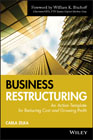 Business restructuring: an action template for reducing cost and growing profit