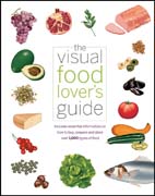 The visual food lover's guide: includes essential information on how to buy, prepare and store over 1,000 types of food