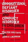 Oppositional defiant disorder and conduct disorder in childhood