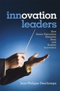 Innovation leaders: how senior executives stimulate, steer and sustain innovation