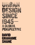 Urban design since 1945: a global perspective