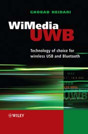WiMedia UWB: technology of choice for wireless USB and bluetooth