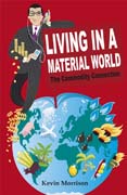 The commodity connection: living in a material world