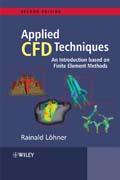 Applied computational fluid dynamics techniques: an introduction based on finite element methods