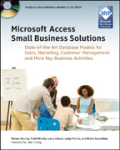 Microsoft access small business solutions: state-of-the-art databases for sales, marketing, customer management, and more key business activities