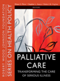 Palliative care: transforming the care of serious illness