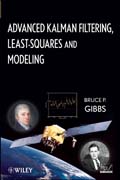 Advanced kalman filtering, least-squares and modeling: a practical handbook