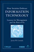 How societies embrace information technology: lessons for management and the rest of us