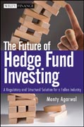 The future of hedge fund investing: a regulatory and structural solution for a fallen industry