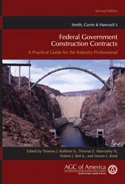 Smith, Currie & Hancock's federal government construction contracts: a practical guide for the industry professional