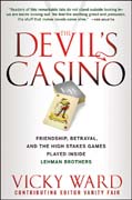 The devil's casino: friendship, betrayal, and the high stakes games played inside Lehman Brothers