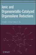 Ionic and organometallic-catalyzed organosilane reductions