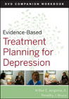 Evidence-based treatment planning for depression DVD workbook