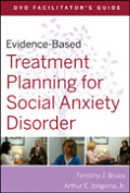 Evidence-based treatment planning for social anxiety DVD facilitator's guide
