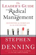 The leader's guide to radical management: reinventing the workplace for the 21st century