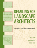 Landscape architectural detailing: function, constructibility, aesthetics and sustainability