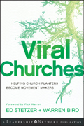Viral churches: helping church planters become movement makers